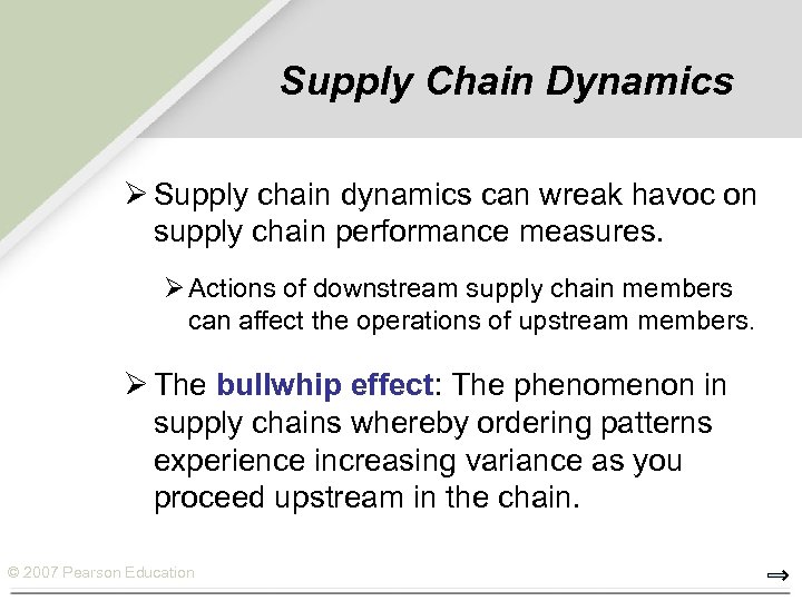 Supply Chain Dynamics Ø Supply chain dynamics can wreak havoc on supply chain performance