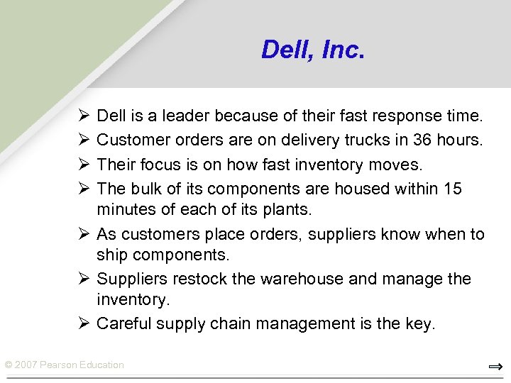 Dell, Inc. Ø Ø Dell is a leader because of their fast response time.