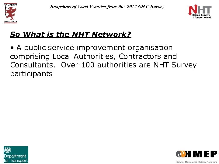 Snapshots of Good Practice from the 2012 NHT Survey So What is the NHT