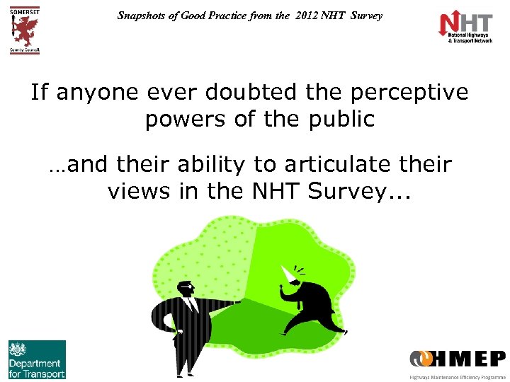 Snapshots of Good Practice from the 2012 NHT Survey If anyone ever doubted the