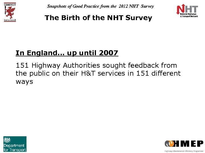 Snapshots of Good Practice from the 2012 NHT Survey The Birth of the NHT