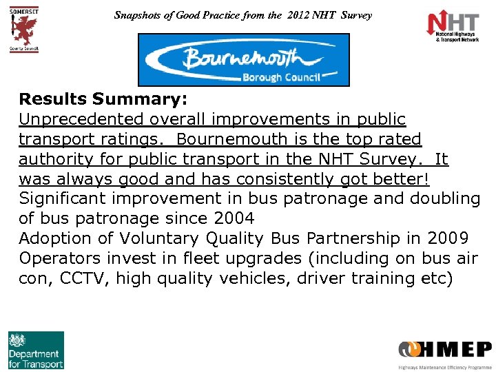 Snapshots of Good Practice from the 2012 NHT Survey Results Summary: Unprecedented overall improvements