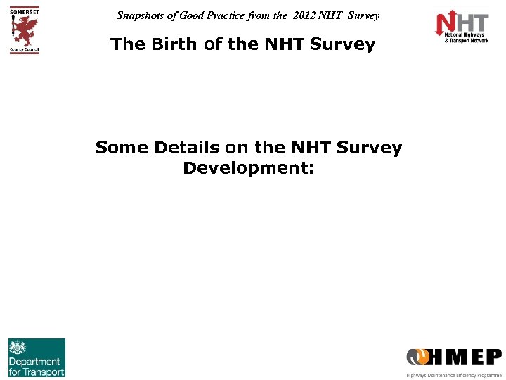 Snapshots of Good Practice from the 2012 NHT Survey The Birth of the NHT