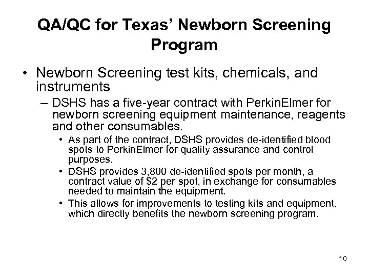 QA/QC for Texas’ Newborn Screening Program • Newborn Screening test kits, chemicals, and instruments