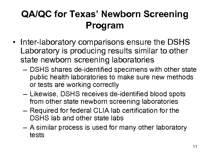 QA/QC for Texas’ Newborn Screening Program • Inter-laboratory comparisons ensure the DSHS Laboratory is