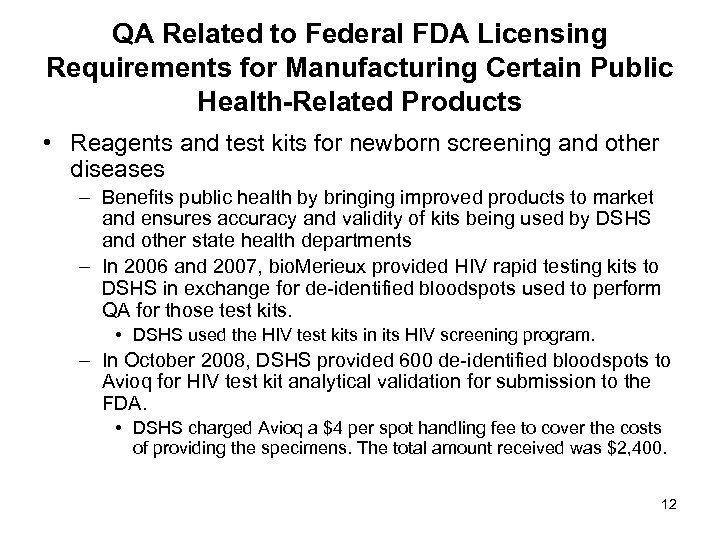 QA Related to Federal FDA Licensing Requirements for Manufacturing Certain Public Health-Related Products •