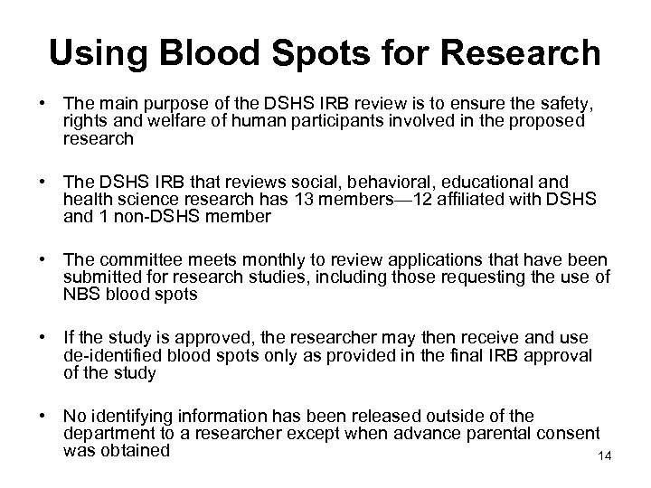 Using Blood Spots for Research • The main purpose of the DSHS IRB review