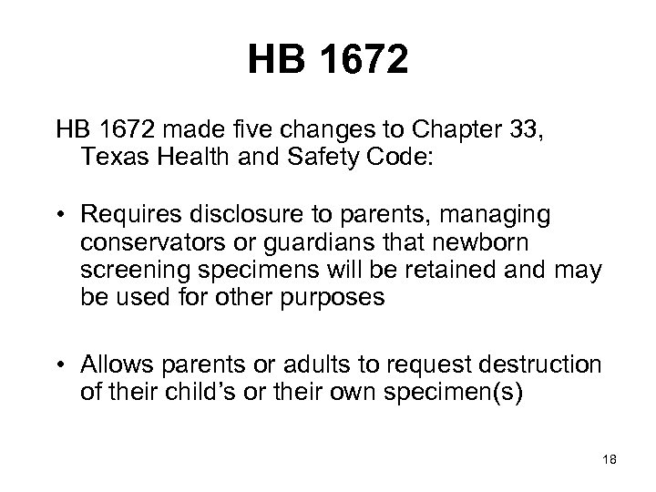 HB 1672 made five changes to Chapter 33, Texas Health and Safety Code: •