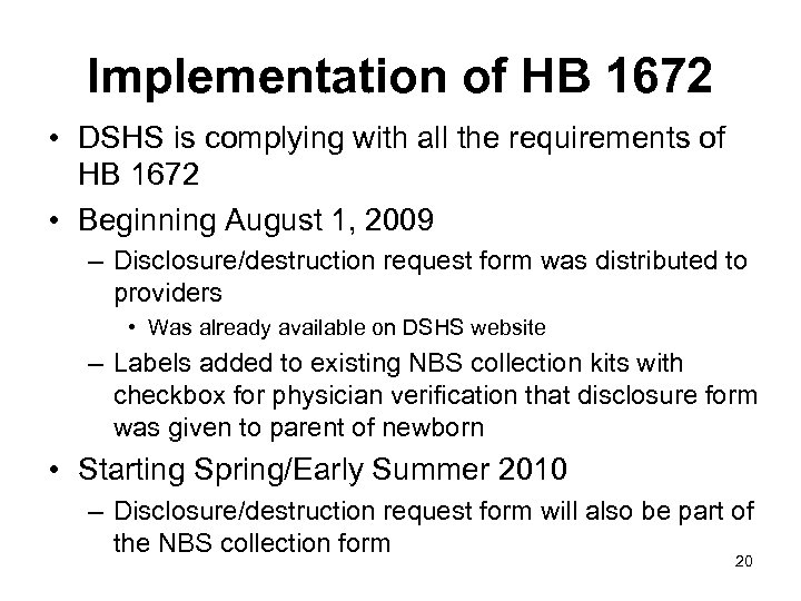 Implementation of HB 1672 • DSHS is complying with all the requirements of HB