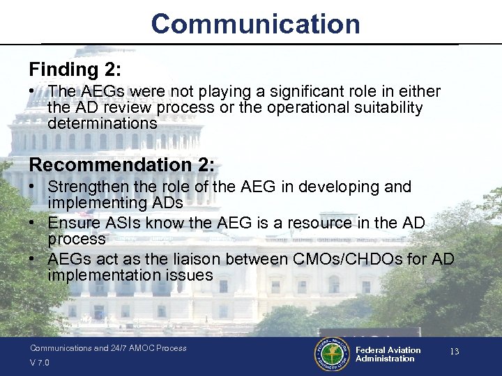 Communication Finding 2: • The AEGs were not playing a significant role in either