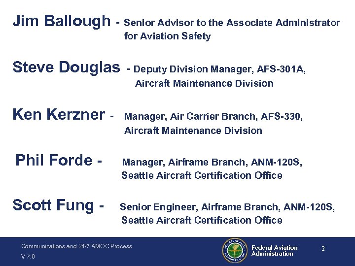 Jim Ballough - Senior Advisor to the Associate Administrator for Aviation Safety Steve Douglas