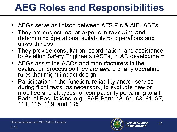 AEG Roles and Responsibilities • AEGs serve as liaison between AFS PIs & AIR,