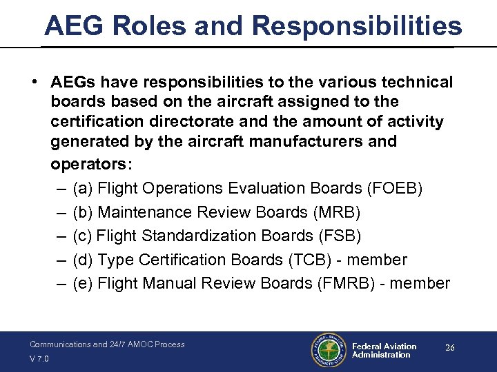 AEG Roles and Responsibilities • AEGs have responsibilities to the various technical boards based