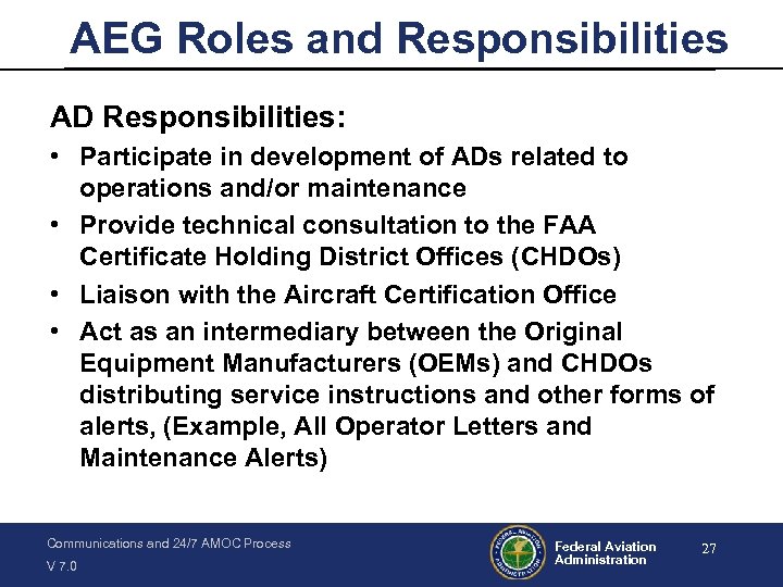 AEG Roles and Responsibilities AD Responsibilities: • Participate in development of ADs related to