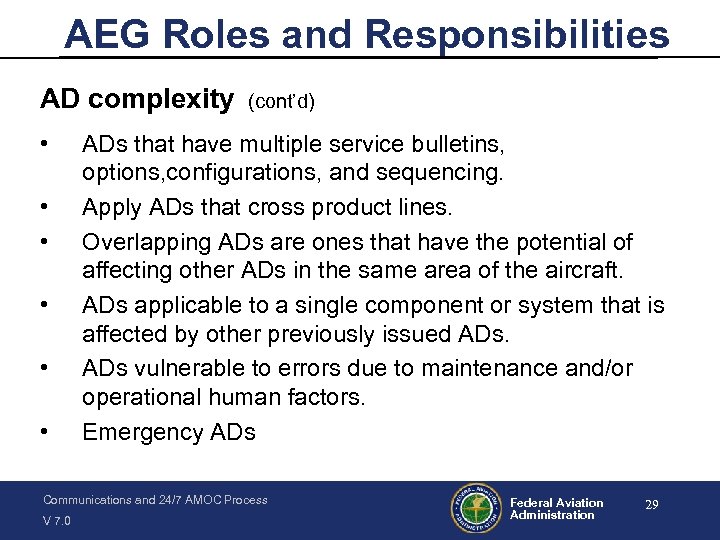 AEG Roles and Responsibilities AD complexity • • • (cont’d) ADs that have multiple