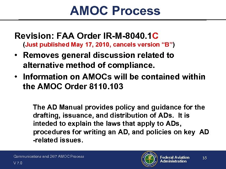AMOC Process Revision: FAA Order IR-M-8040. 1 C (Just published May 17, 2010, cancels