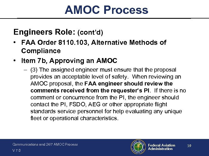 AMOC Process Engineers Role: (cont’d) • FAA Order 8110. 103, Alternative Methods of Compliance