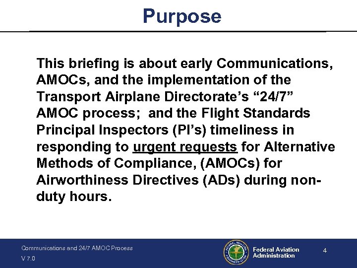 Purpose This briefing is about early Communications, AMOCs, and the implementation of the Transport