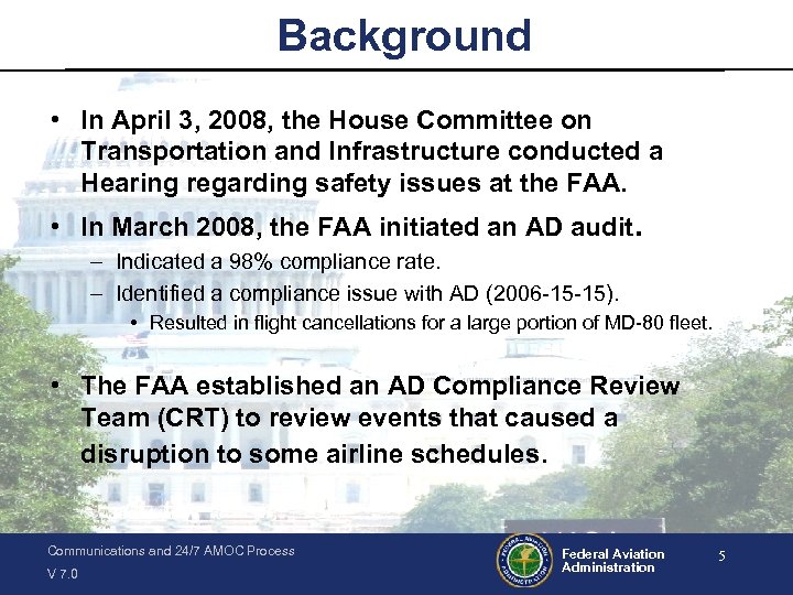 Background • In April 3, 2008, the House Committee on Transportation and Infrastructure conducted