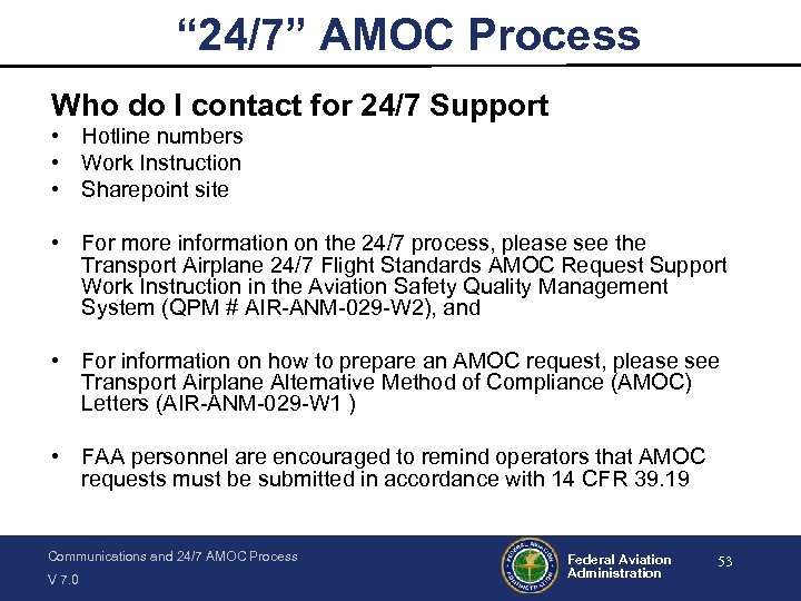 “ 24/7” AMOC Process Who do I contact for 24/7 Support • Hotline numbers