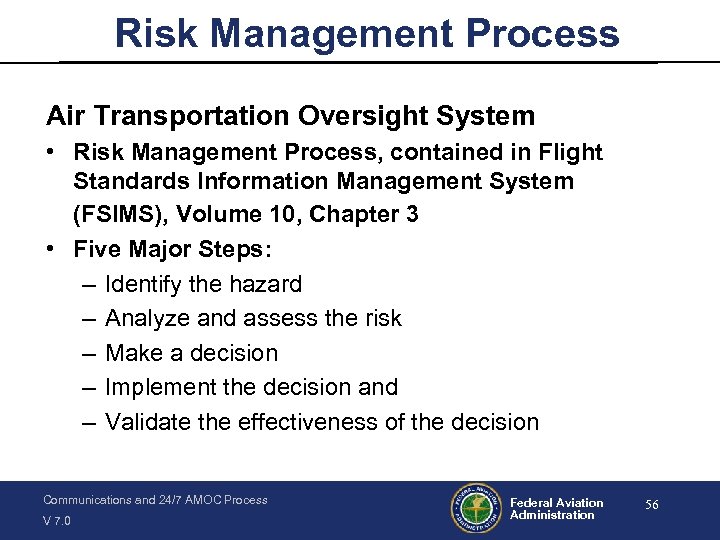 Risk Management Process Air Transportation Oversight System • Risk Management Process, contained in Flight