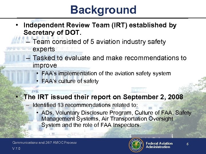 Background • Independent Review Team (IRT) established by Secretary of DOT. – Team consisted
