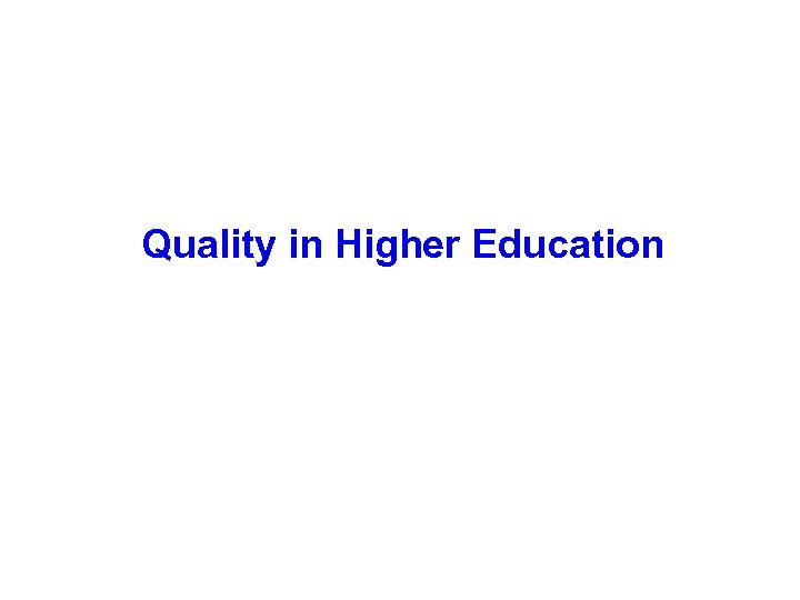 Quality in Higher Education 