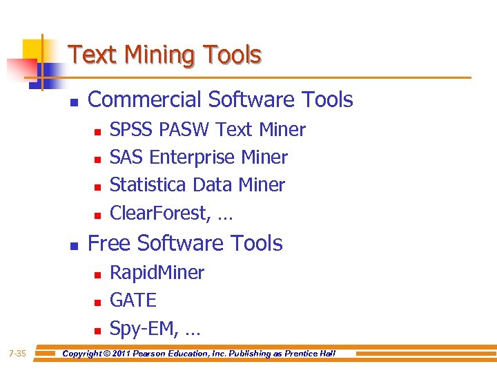 Text Mining Tools n Commercial Software Tools n n n Free Software Tools n