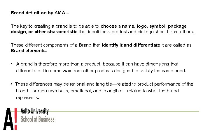 Brand definition by AMA – The key to creating a brand is to be