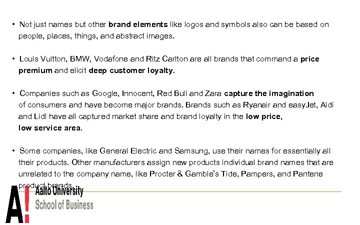  • Not just names but other brand elements like logos and symbols also