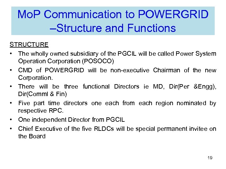 Mo. P Communication to POWERGRID –Structure and Functions STRUCTURE • The wholly owned subsidiary