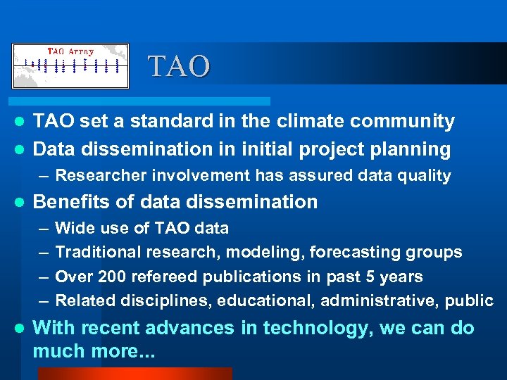 TAO set a standard in the climate community l Data dissemination in initial project