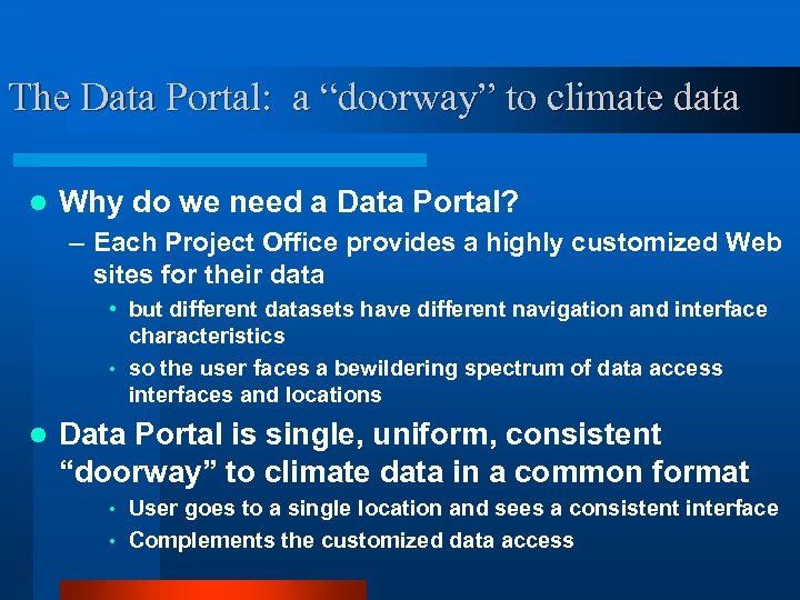 The Data Portal: a “doorway” to climate data l Why do we need a