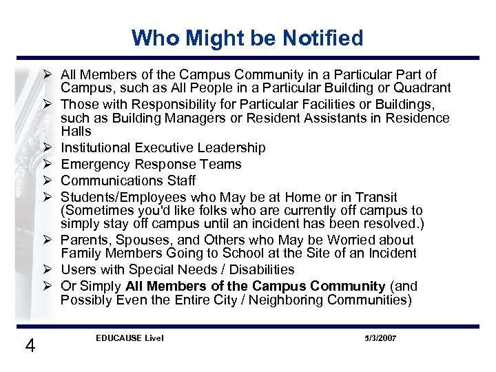 Who Might be Notified Ø All Members of the Campus Community in a Particular