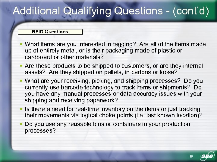 Additional Qualifying Questions - (cont’d) RFID Questions § What items are you interested in