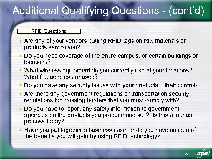 Additional Qualifying Questions - (cont’d) RFID Questions § Are any of your vendors putting