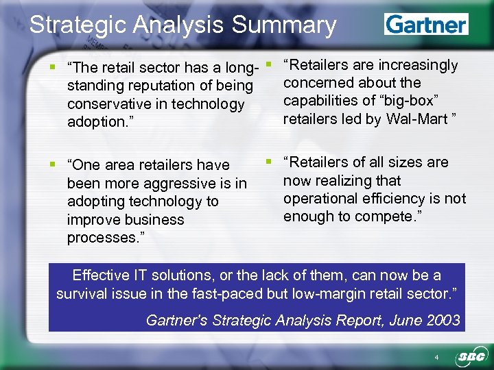 Strategic Analysis Summary § “The retail sector has a long- § “Retailers are increasingly