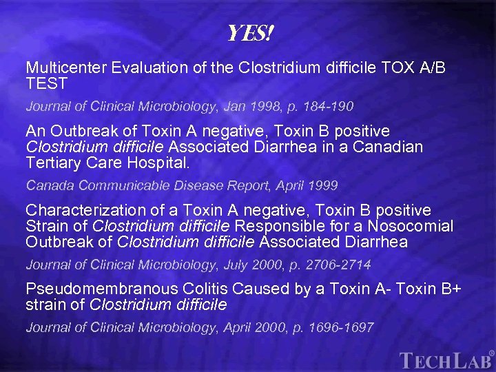 Tech. Lab YES! Multicenter Evaluation of the Clostridium difficile TOX A/B TEST Journal of