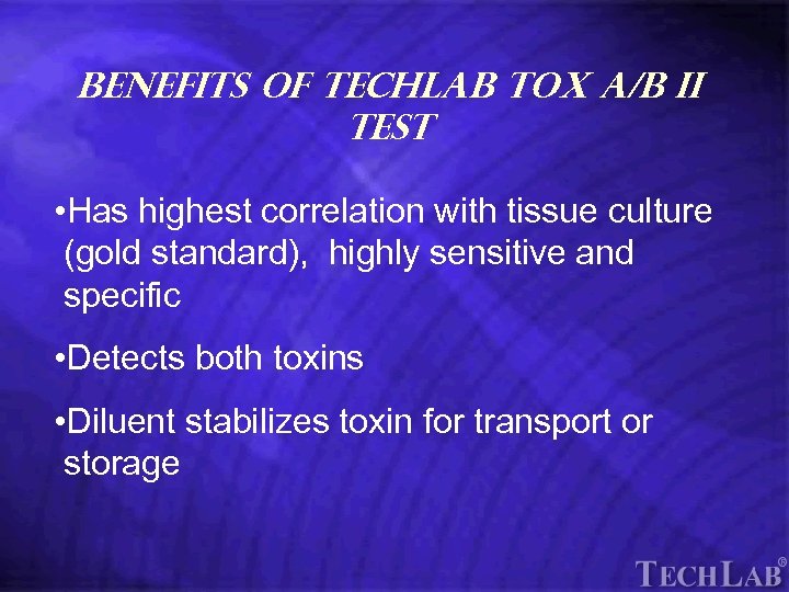 Tech. Lab Benefits of Tech. Lab TOX A/B II TEST • Has highest correlation