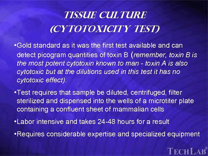 Tech. Lab Tissue Culture (Cytotoxicity Test) • Gold standard as it was the first