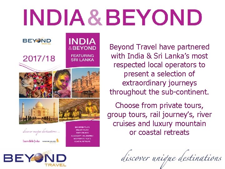 Beyond Travel have partnered with India & Sri Lanka’s most respected local operators to