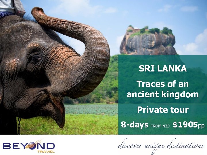 SRI LANKA Traces of an ancient kingdom Private tour 8 -days FROM NZD $1905