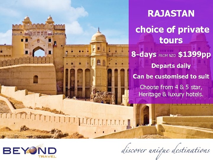 RAJASTAN choice of private tours 8 -days FROM NZD $1399 pp Departs daily Can