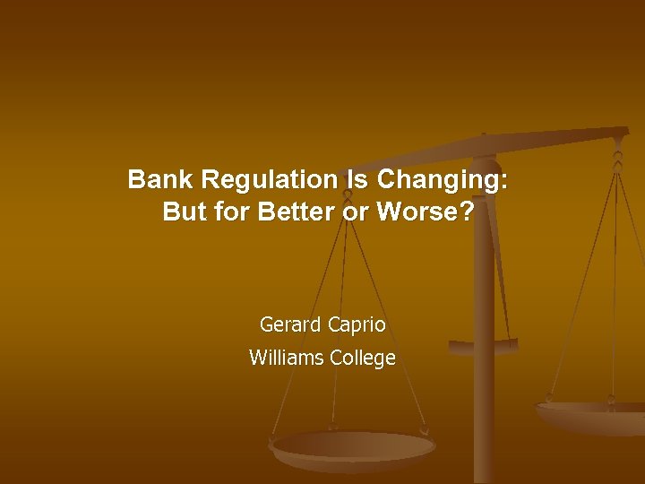 Bank Regulation Is Changing But for Better or