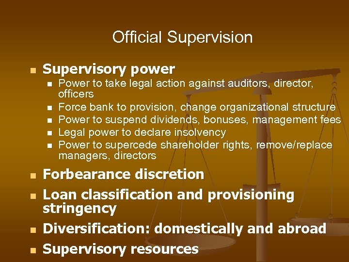 Official Supervision n Supervisory power n n n n n Power to take legal