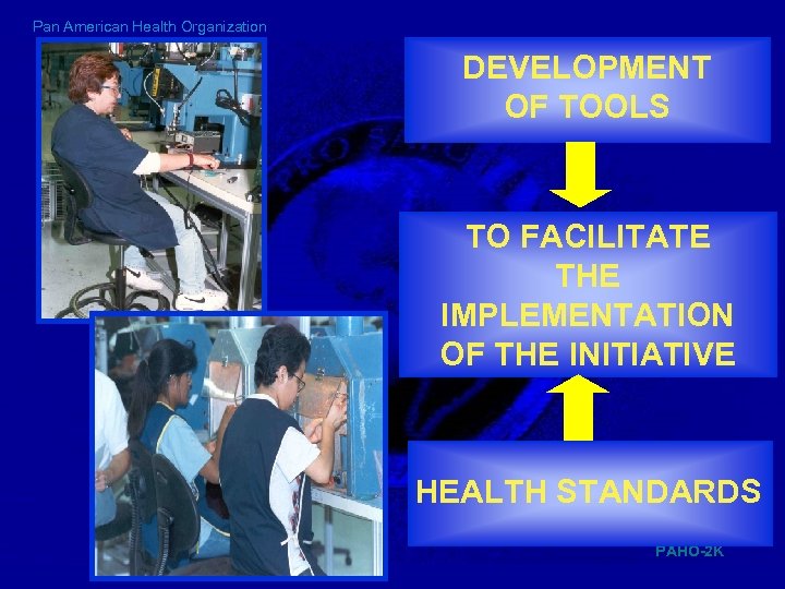 Pan American Health Organization DEVELOPMENT OF TOOLS TO FACILITATE THE • = IMPLEMENTATION OF