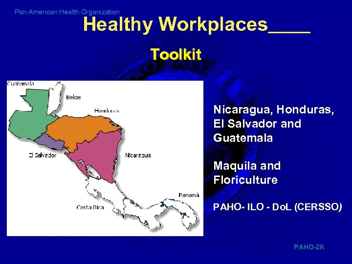 Pan American Health Organization Healthy Workplaces Toolkit Nicaragua, Honduras, El Salvador and Guatemala Maquila