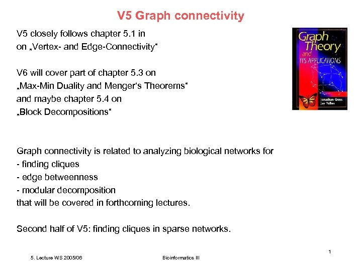 V 5 Graph connectivity V 5 closely follows chapter 5. 1 in on „Vertex-