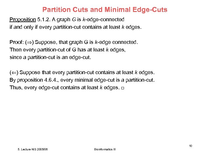 Partition Cuts and Minimal Edge-Cuts Proposition 5. 1. 2. A graph G is k-edge-connected