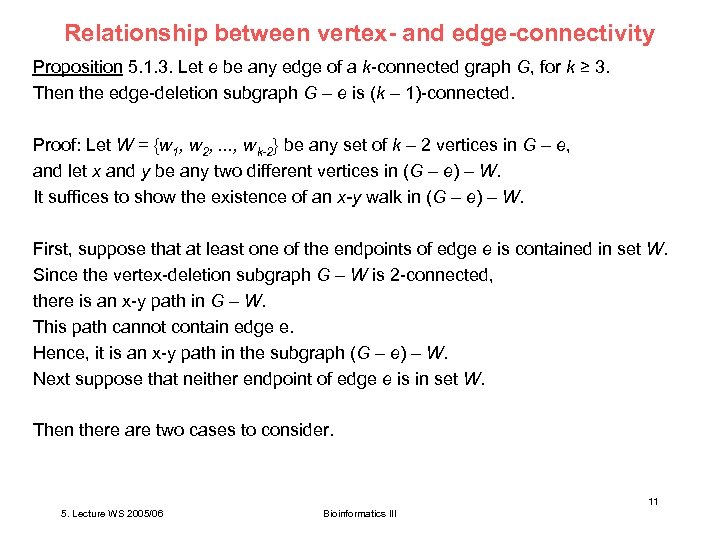 Relationship between vertex- and edge-connectivity Proposition 5. 1. 3. Let e be any edge